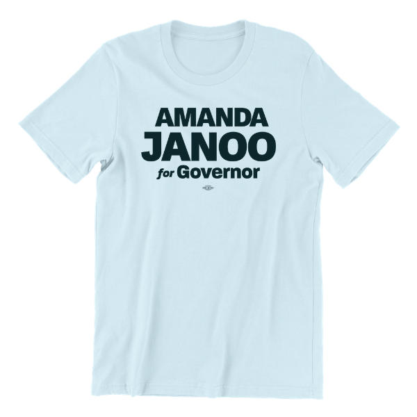 Amanda Janoo for Governor T-Shirt